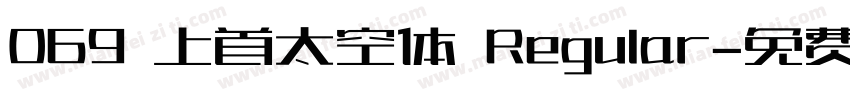 069 上首太空体 Regular字体转换
